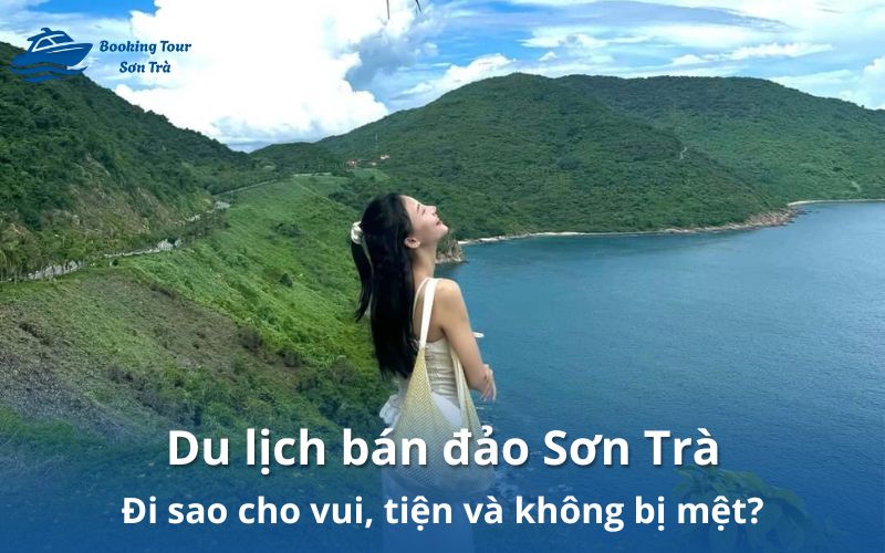 Du lịch bán đảo Sơn Trà có gì mà ai ai cũng phải ghé thử?